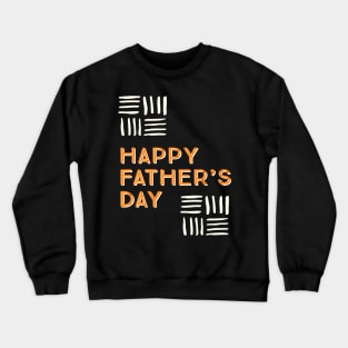 Happy Fathers Day Crewneck Sweatshirt